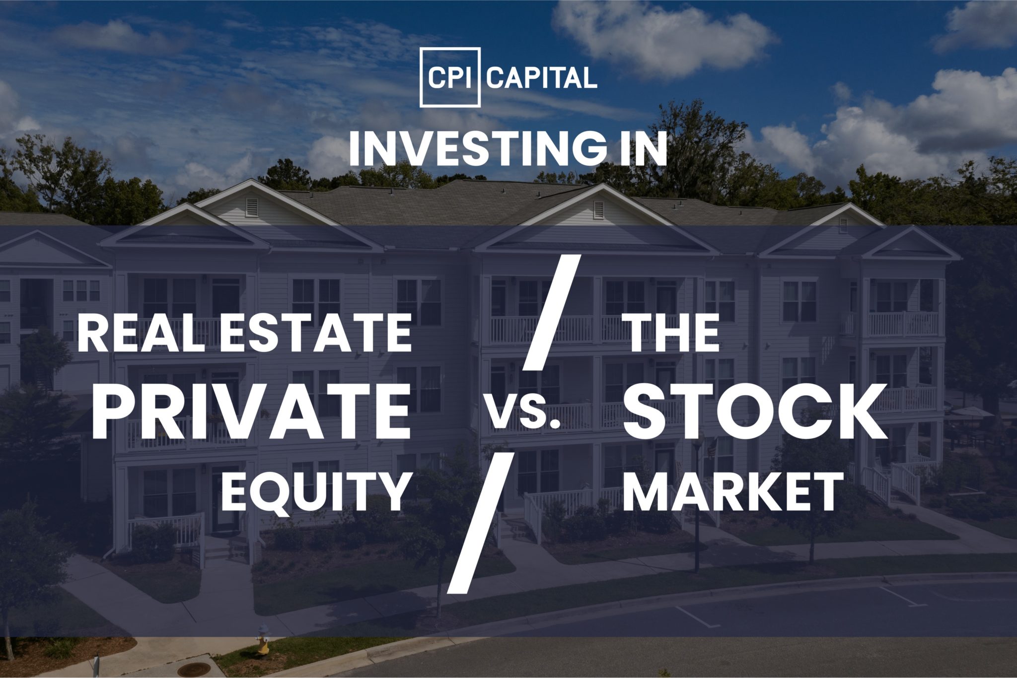 Investing in Real Estate Private Equity vs the Stock Market