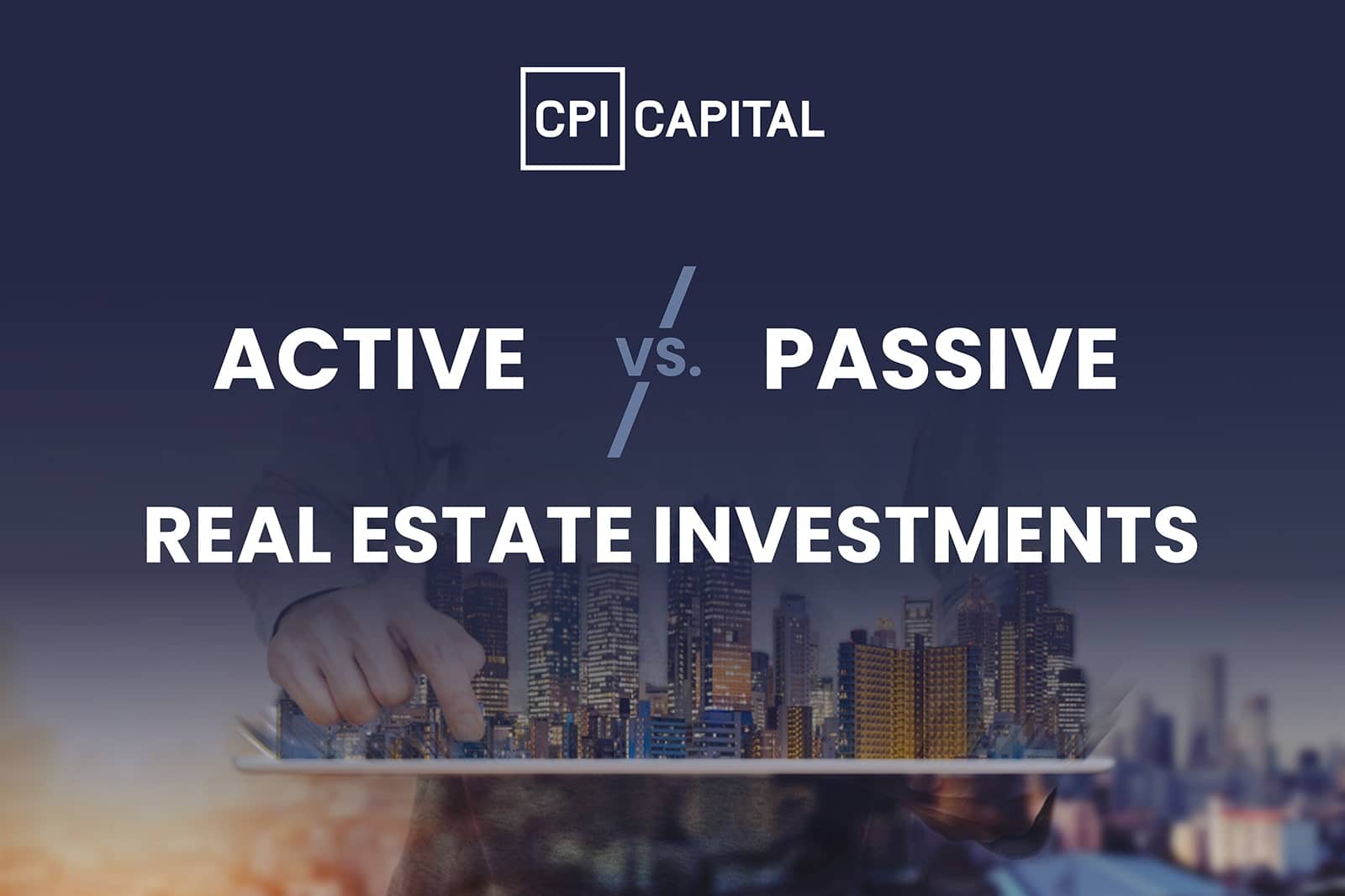 Active vs Passive Real Estate Investments