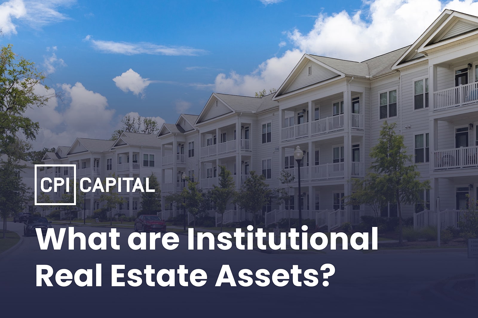 What are institutional type real estate assets? An explanation