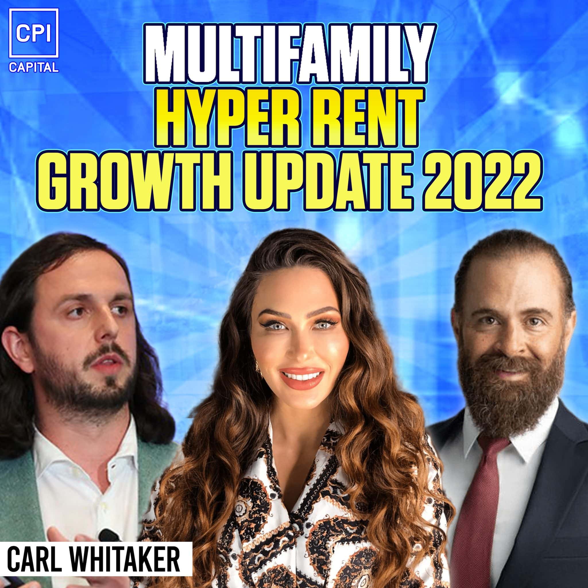 Multifamily Hyper Rent Growth Update 2022 – Carl Whitaker