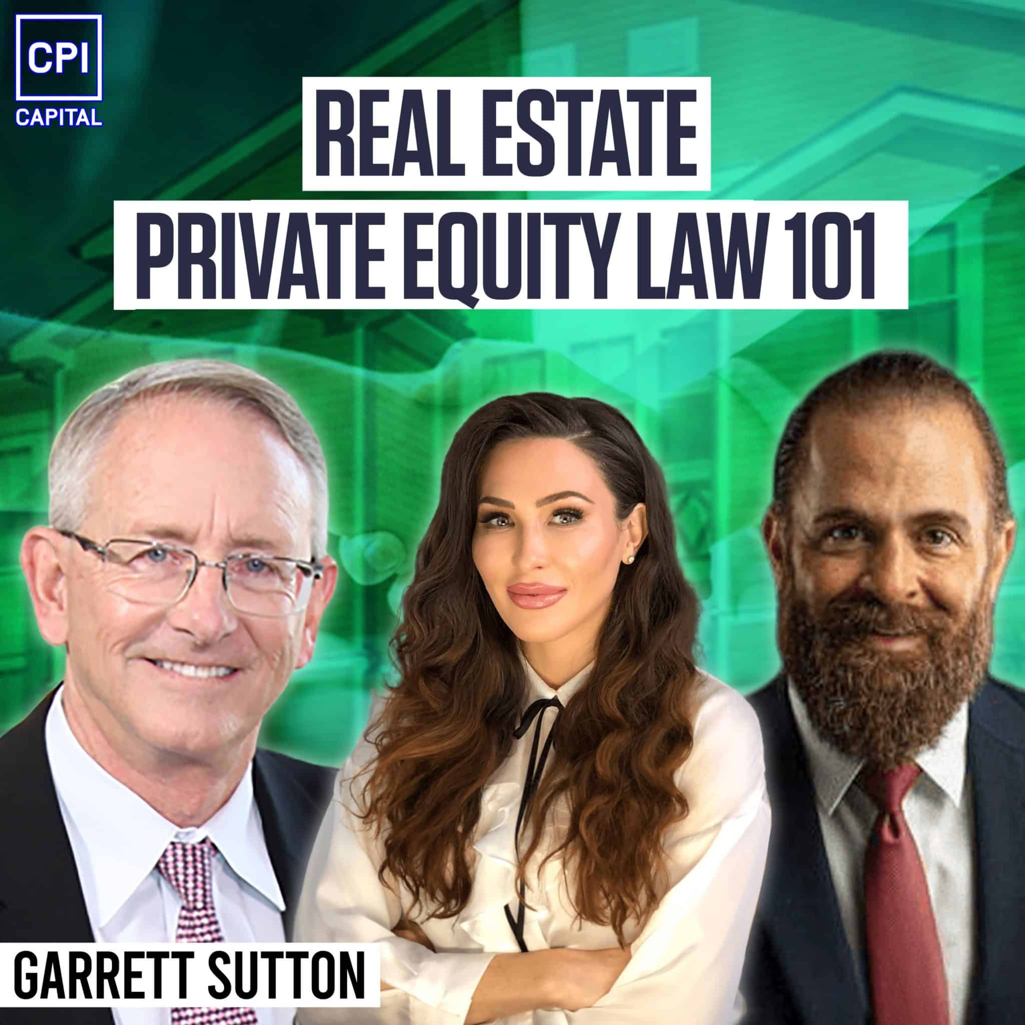 Real Estate Private Equity Law 101 With Garret Sutton