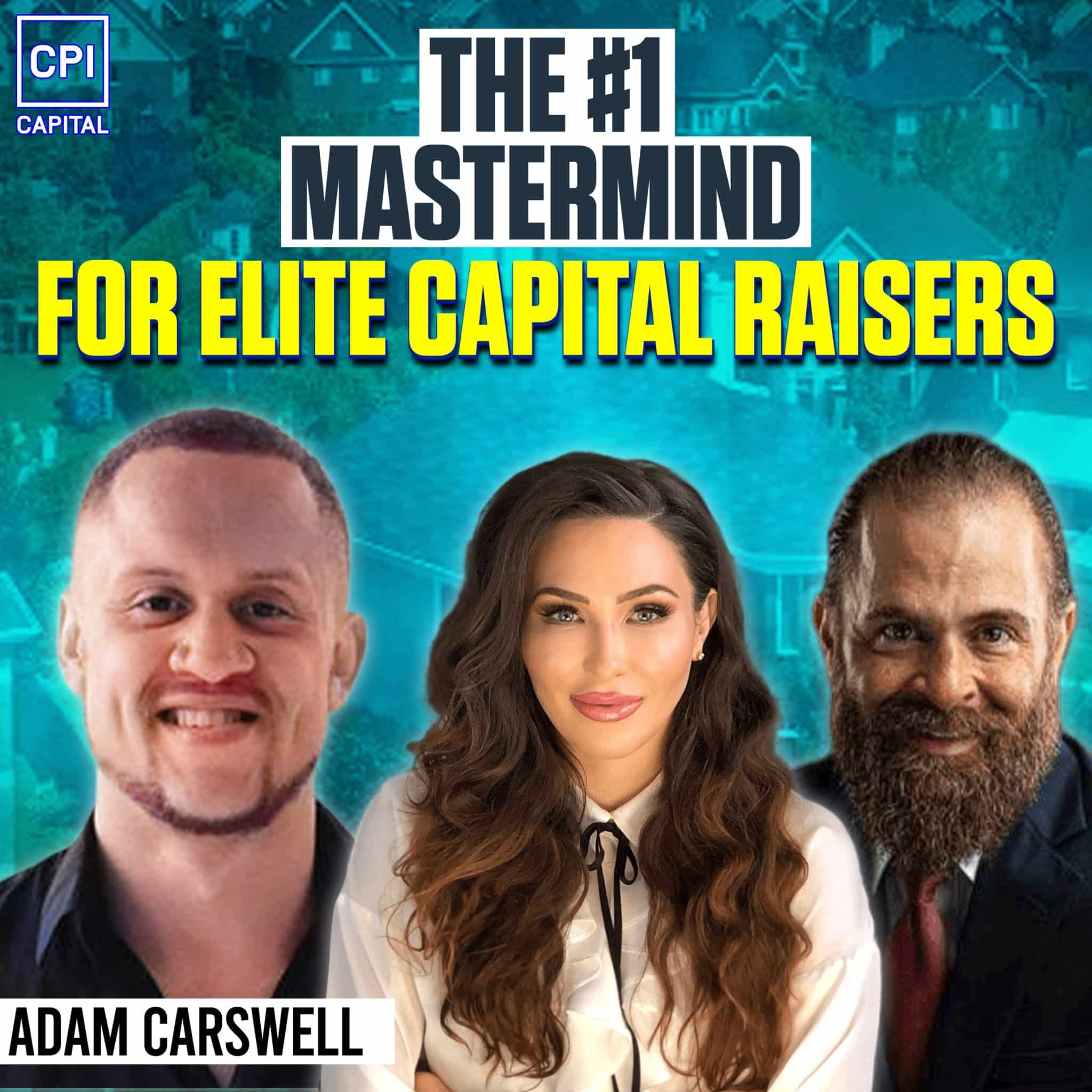 The #1 Mastermind For Elite Capital Raisers – Adam Carswell
