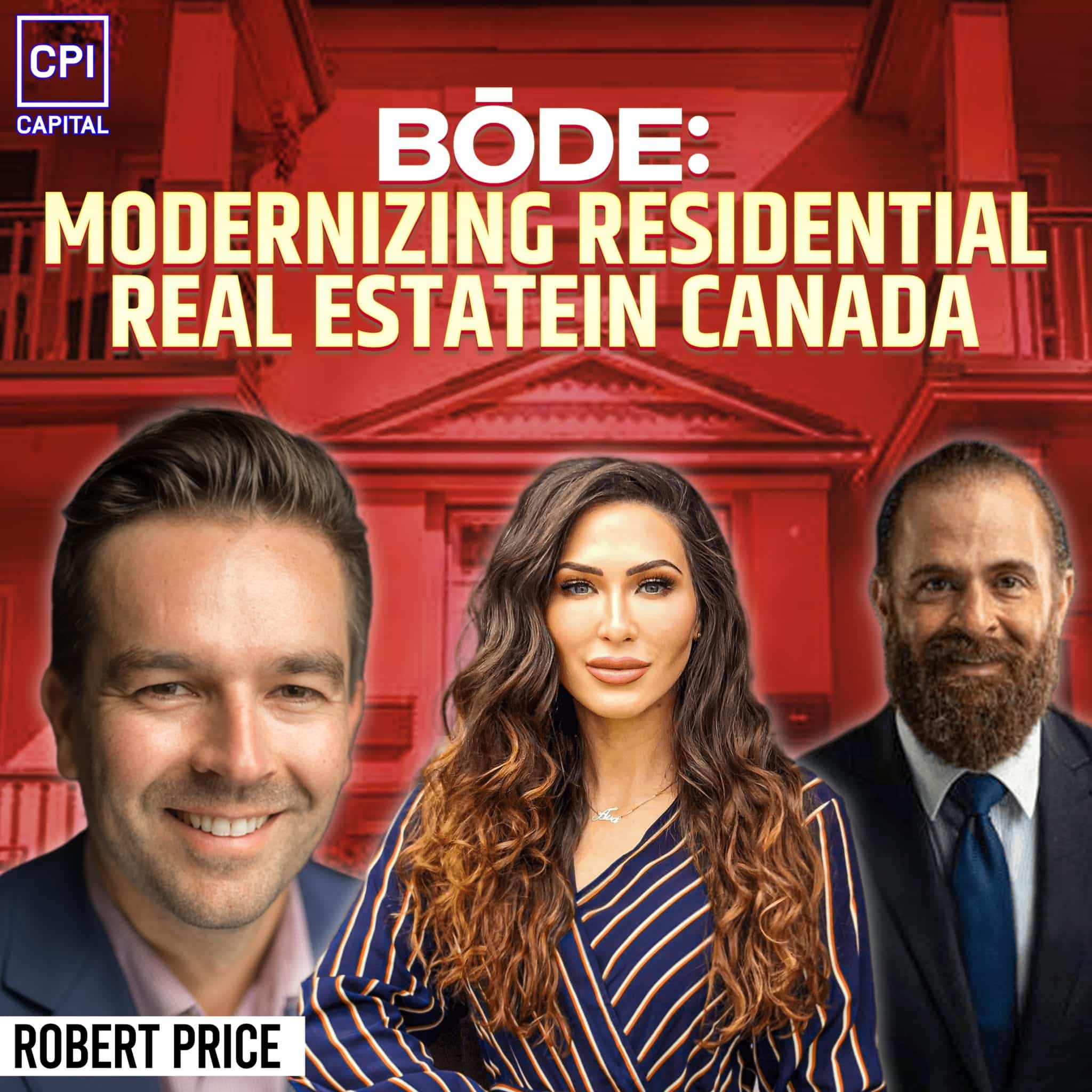 Bōde: Modernizing Residential Real Estate In Canada – Robert Price