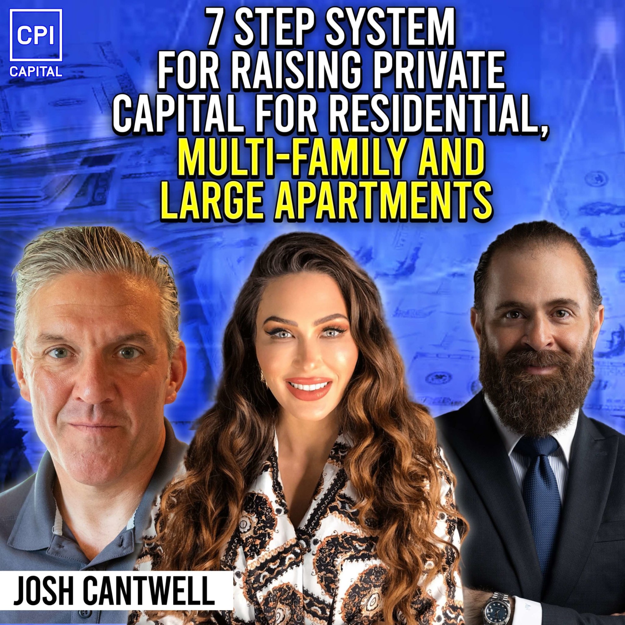 7-Step System For Raising Private Capital For Residential, Multi-Family And Large Apartments (For Resi And Apartment Investors) – Josh Cantwell
