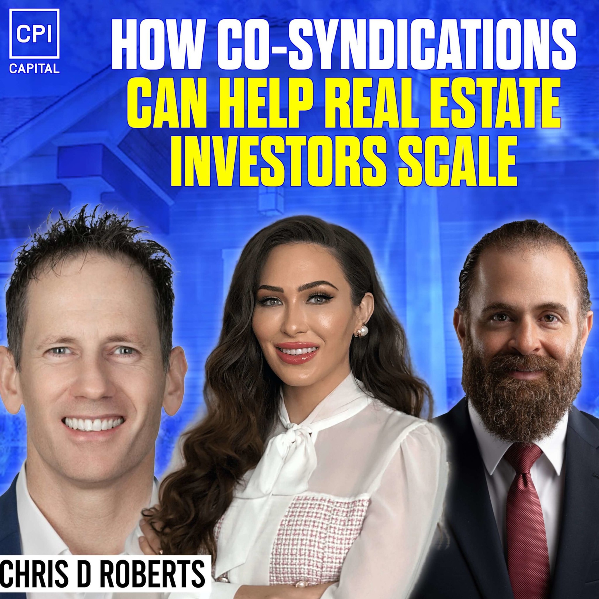 Co-Syndication: The Way To Scaling Your Real Estate Investments With Chris D. Roberts
