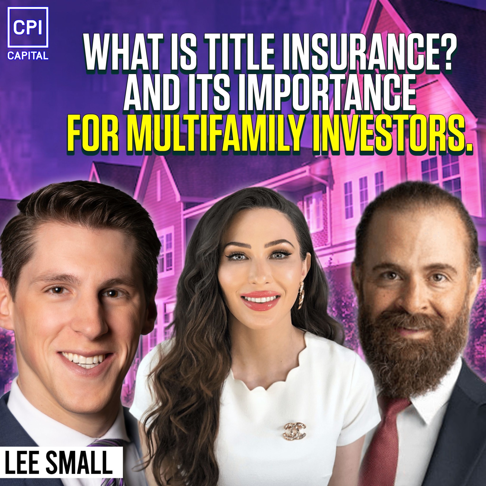 Why Multifamily Investors Need Title Insurance With Lee Small