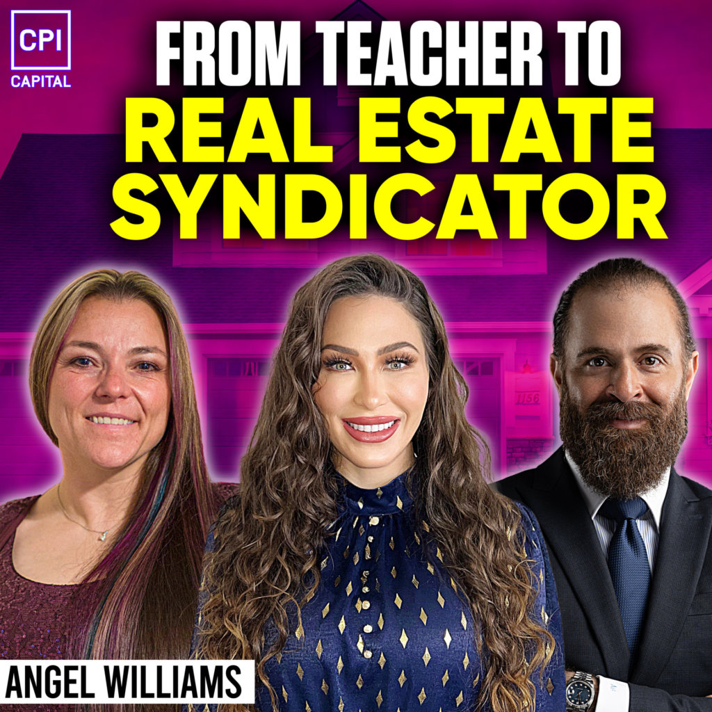From Teacher To Real Estate Syndicator - Angel Williams