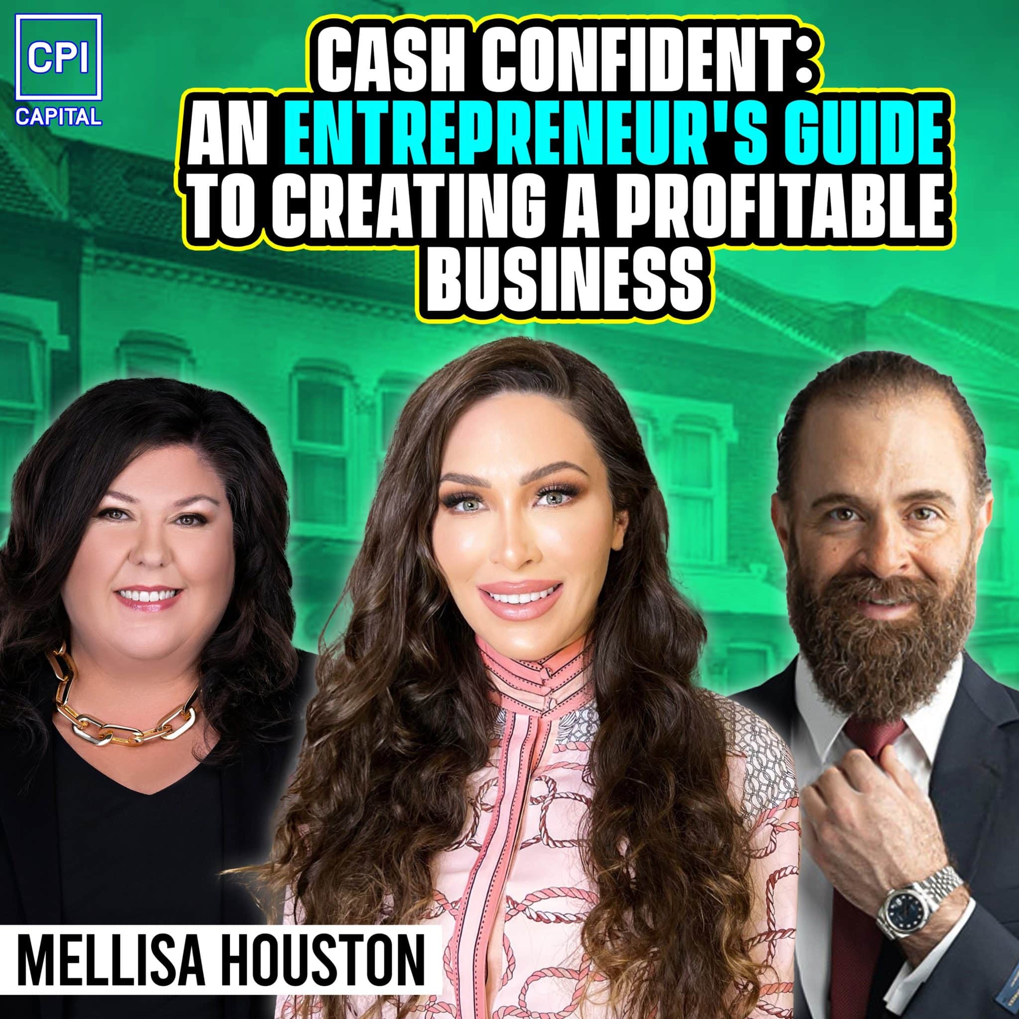 Cash Confident: An Entrepreneur’s Guide To Creating A Profitable Business – Melissa Houston
