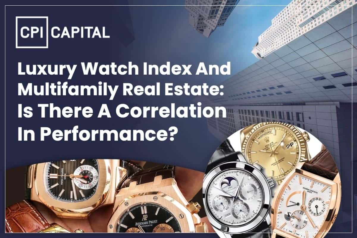 Luxury Watch Index And Multifamily Real Estate: Is There A Correlation In Performance?