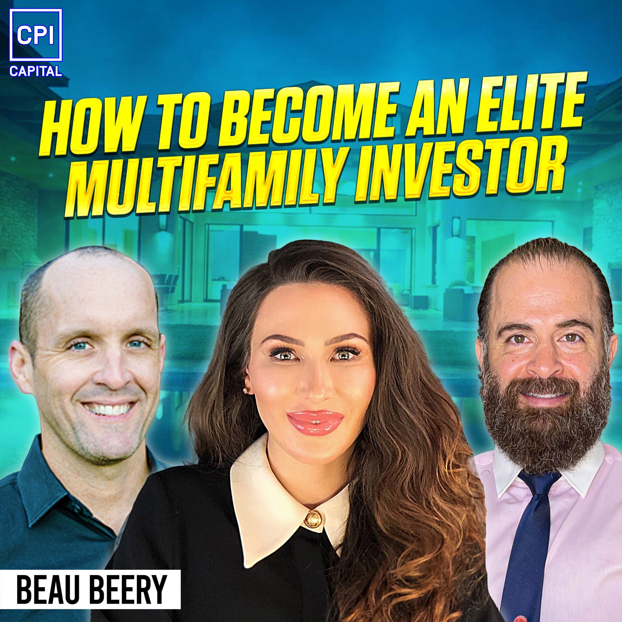 How To Become An Elite Multifamily Investor – Beau Beery