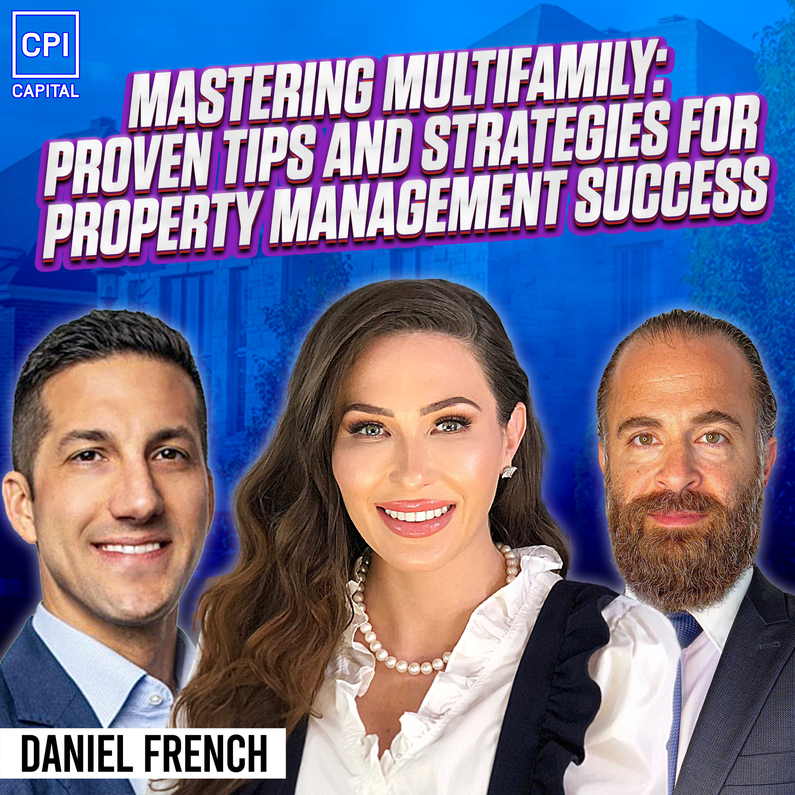 Mastering Multifamily: Proven Tips And Strategies For Property Management Success – Daniel French