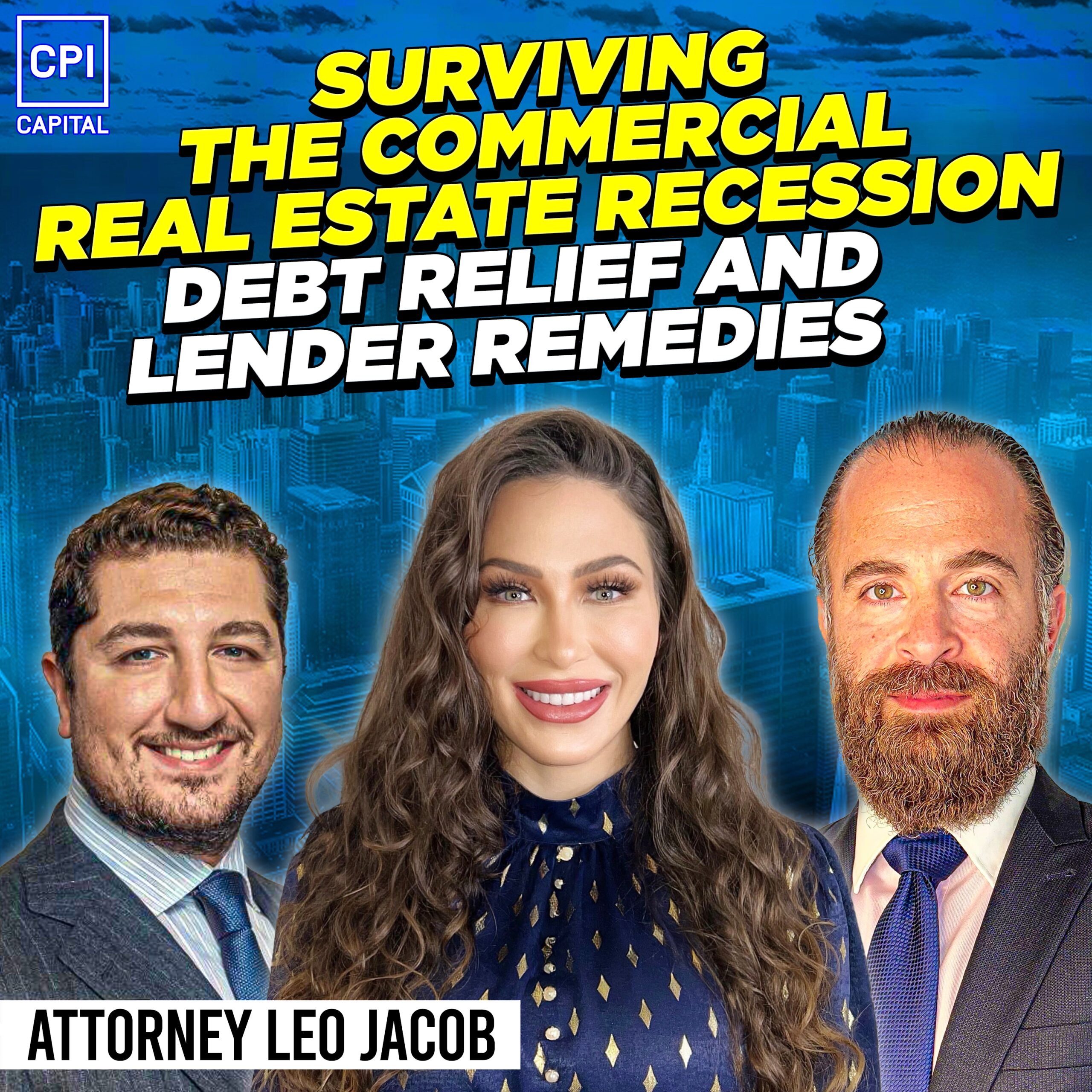 Surviving The Commercial Real Estate Recession With Attorney Leo Jacobs: Debt Relief And Lender Remedies